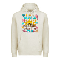Oatmeal Heather i m a better person when i m tan Premium Hoodie - texasbilliewilder