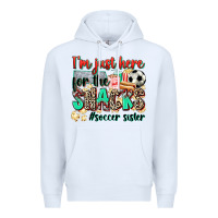 White i'm just here for the snacks #soccer sister Premium Hoodie - Zillion Design Studio