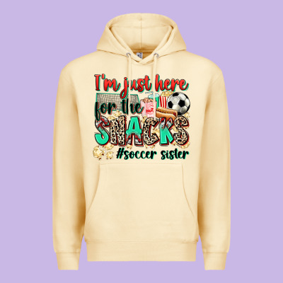 I'm Just Here For The Snacks #soccer Sister Premium Hoodie Designed By Zillion Design Studio