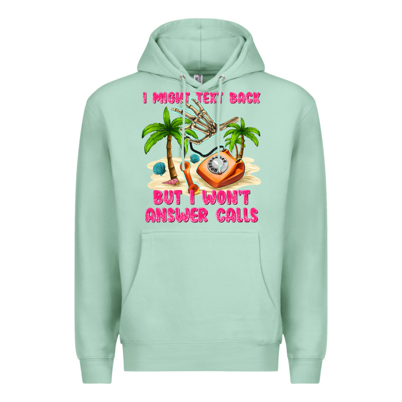 I Might Text Back Premium Hoodie by texasbilliewilder | Teevron