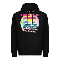 Black if youre testing my waters tbw Premium Hoodie - texasbilliewilder