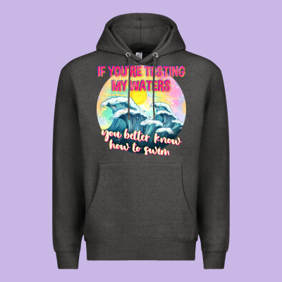 If Youre Testing My Waters Tbw Premium Hoodie Designed By Texasbilliewilder
