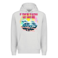 Dove Grey if youre testing my waters tbw Premium Hoodie - texasbilliewilder