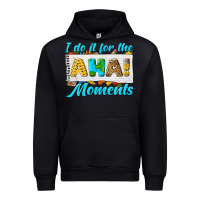 Black i do it for the aha moments Urban Hoodie - texasbilliewilder