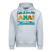 Heather Grey i do it for the aha moments Urban Hoodie - texasbilliewilder