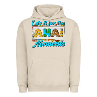 Pigment French Oak i do it for the aha moments Urban Hoodie - texasbilliewilder