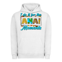 Pigment Lunar Rock i do it for the aha moments Urban Hoodie - texasbilliewilder