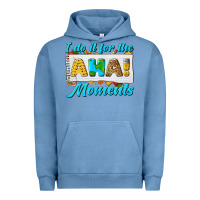 Pigment Pebble Blue i do it for the aha moments Urban Hoodie - texasbilliewilder
