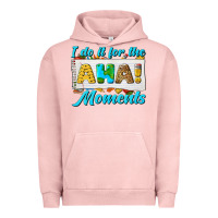 Pigment Salmon i do it for the aha moments Urban Hoodie - texasbilliewilder