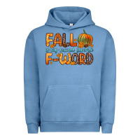 Pigment Pebble Blue fall is my second favorite f word Urban Hoodie - Zillion Design Studio