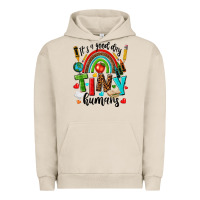 Pigment French Oak it s a good day tiny humans Urban Hoodie - texasbilliewilder
