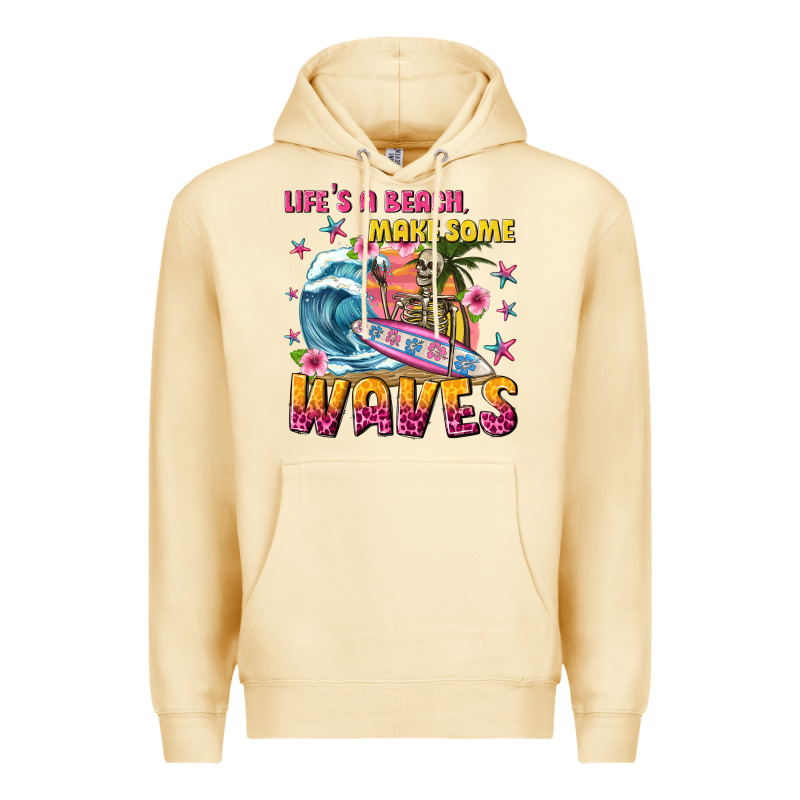 Lifes A Beach Make Some Waves Premium Hoodie by texasbilliewilder | Teevron