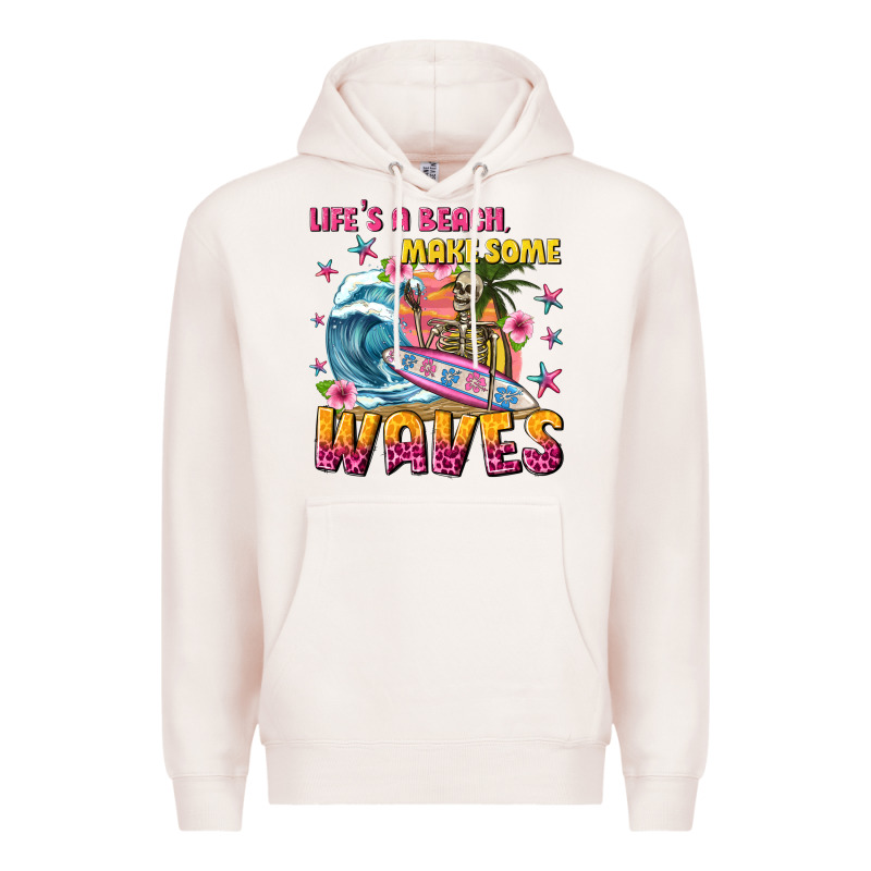 Lifes A Beach Make Some Waves Premium Hoodie by texasbilliewilder | Teevron
