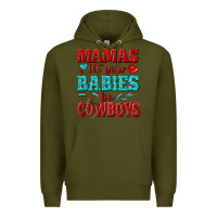 Army Green mamas let your babies be cowboys Premium Hoodie - texasbilliewilder