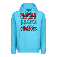 Ocean Blue mamas let your babies be cowboys Premium Hoodie - texasbilliewilder