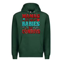 Sports Green mamas let your babies be cowboys Premium Hoodie - texasbilliewilder