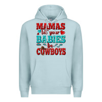 Blue Mist mamas let your babies be cowboys Premium Hoodie - texasbilliewilder