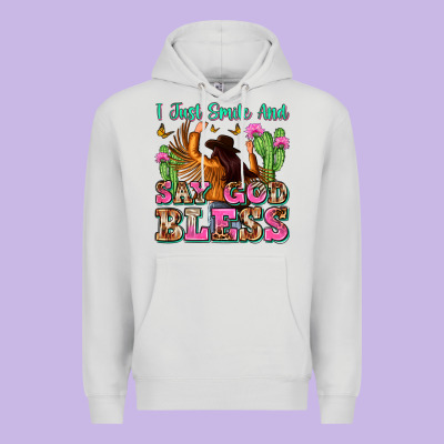 I Just Smile And Say God Bless Premium Hoodie Designed By Zillion Design Studio