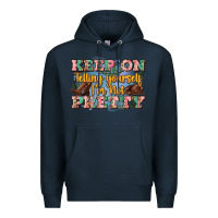 Navy keep on telling yourself i'm not pretty Premium Hoodie - Zillion Design Studio