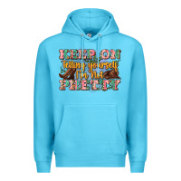 Ocean Blue keep on telling yourself i'm not pretty Premium Hoodie - Zillion Design Studio