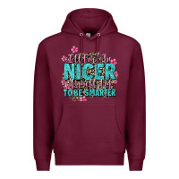 Burgundy i'll try to be nicer if you'll try ti be smarter Premium Hoodie - AdoDesignShop