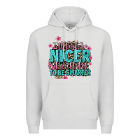 Dove Grey i'll try to be nicer if you'll try ti be smarter Premium Hoodie - AdoDesignShop