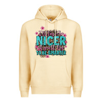 Pina Colada i'll try to be nicer if you'll try ti be smarter Premium Hoodie - AdoDesignShop
