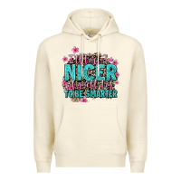 Sandshell i'll try to be nicer if you'll try ti be smarter Premium Hoodie - AdoDesignShop