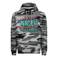 Slate Camo i'll try to be nicer if you'll try ti be smarter Premium Hoodie - AdoDesignShop