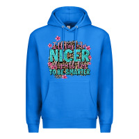 True Royal i'll try to be nicer if you'll try ti be smarter Premium Hoodie - AdoDesignShop