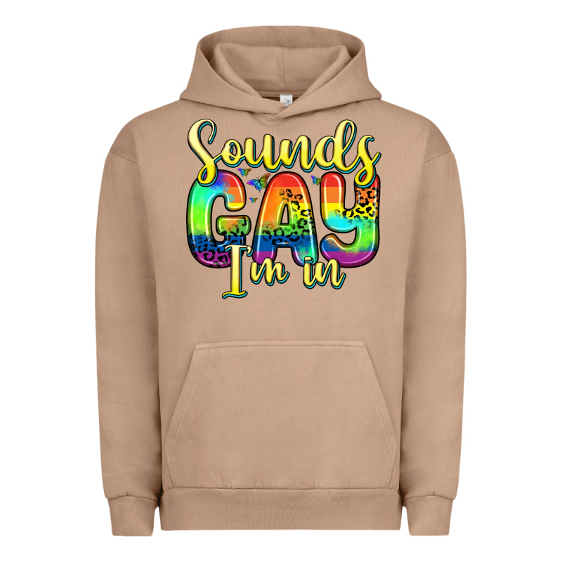 Sounds Gay I M In Urban Hoodie by Zillion Design Studio | Teevron