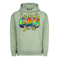 Pigment Oil Green sounds gay i m in Urban Hoodie - Zillion Design Studio