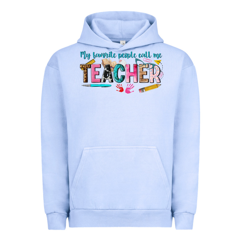 My Favorite People Call Me Teacher Urban Hoodie by texasbilliewilder | Teevron