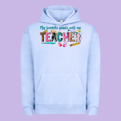 My Favorite People Call Me Teacher Urban Hoodie Designed By Texasbilliewilder