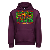 Mauve Wine nacho average teacher Urban Hoodie - texasbilliewilder