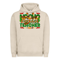 Nacho Average Teacher Urban Hoodie | Teevron