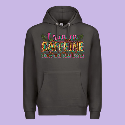 I Run On Caffeine Chaos And Cuss Words Premium Hoodie Designed By Zillion Design Studio