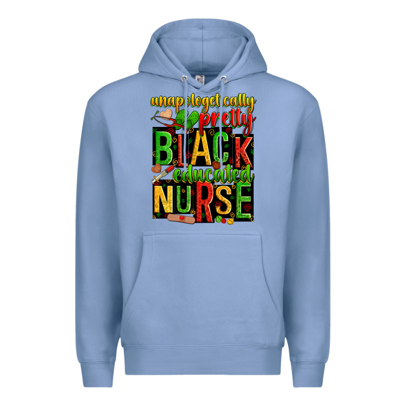 Unapologetically Pretty Black And Educated Nurse Premium Hoodie by Zillion Design Studio | Teevron