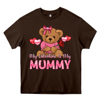 Chocolate Brown my valentine is my mummy Heavy Core Tee - LillyAllenDesigns