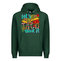 Sports Green let's taco bout it Premium Hoodie - Zillion Design Studio