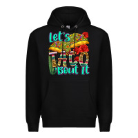 Black let's taco bout it Premium Hoodie - Zillion Design Studio