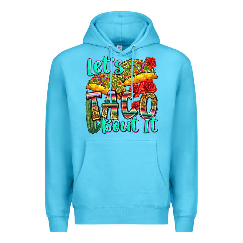 Let's Taco Bout It Premium Hoodie by Zillion Design Studio | Teevron