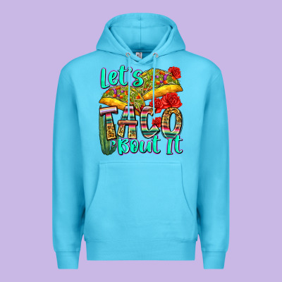 Let's Taco Bout It Premium Hoodie Designed By Zillion Design Studio