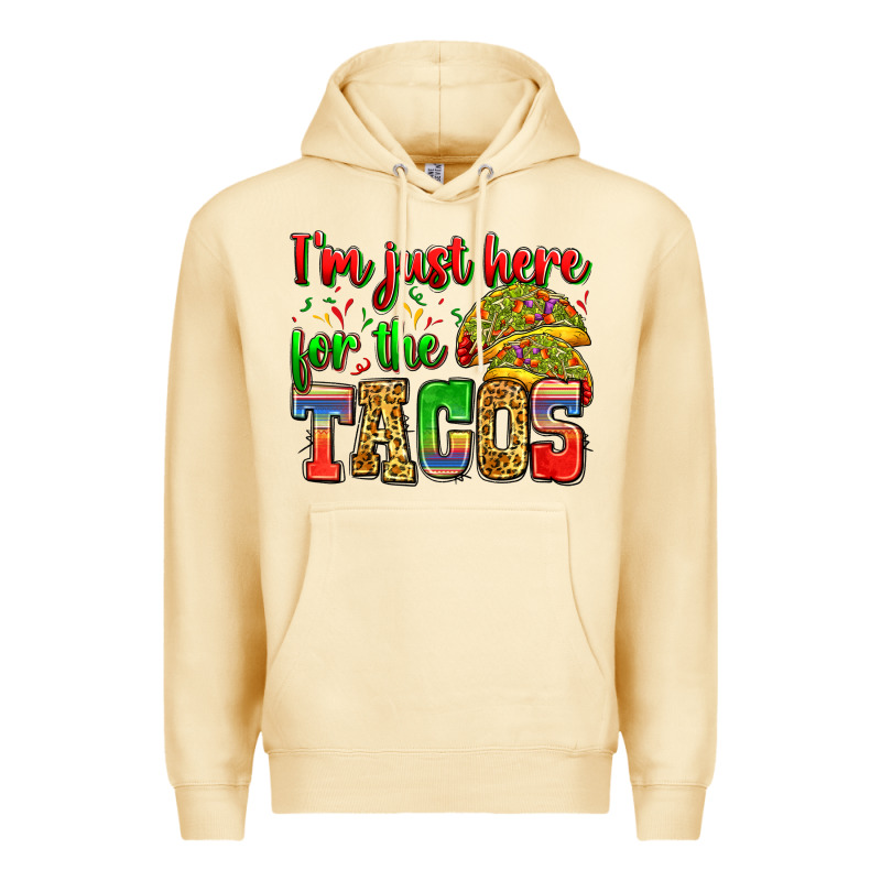 I'm Just Here For The Tacos Premium Hoodie by Zillion Design Studio | Teevron