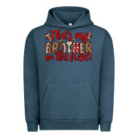 Pigment Midnight Navy that s my brother on that field Urban Hoodie - Zillion Design Studio