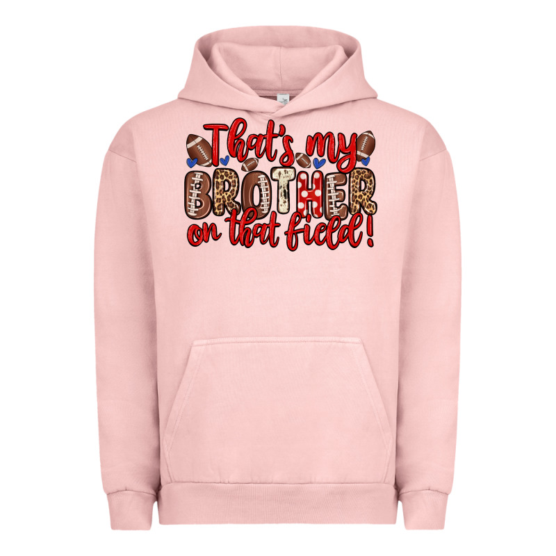 That S My Brother On That Field Urban Hoodie by Zillion Design Studio | Teevron