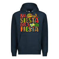 Navy no siesta let's fiesta Premium Hoodie - Zillion Design Studio