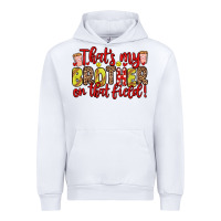 White that s my brother on that field Urban Hoodie - Zillion Design Studio