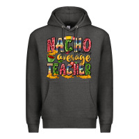 Charcoal Heather nacho average teacher Premium Hoodie - Zillion Design Studio