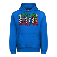 Cobalt that s my sister on that field Urban Hoodie - Zillion Design Studio